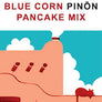 Santa Fe Culinaria - Blue Corn Pinon Pancake Mix